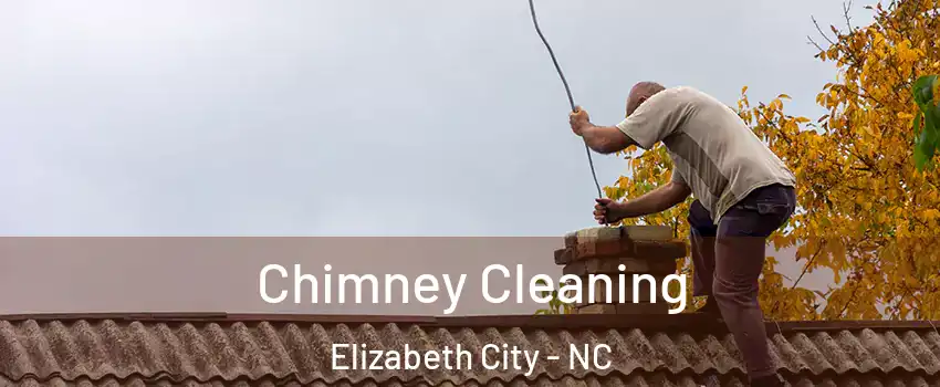  Chimney Cleaning Elizabeth City - NC