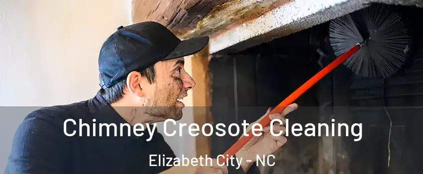  Chimney Creosote Cleaning Elizabeth City - NC