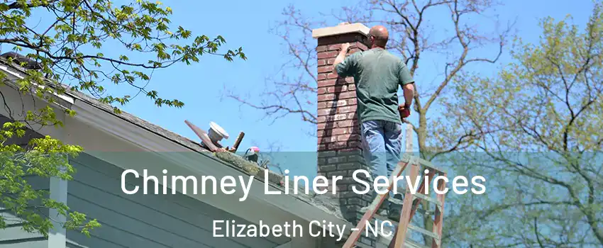  Chimney Liner Services Elizabeth City - NC