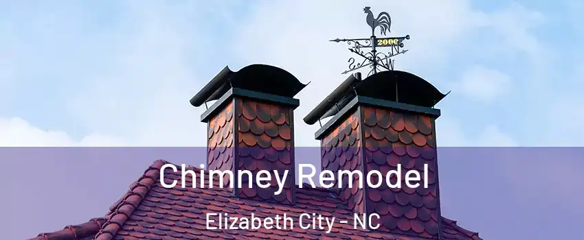  Chimney Remodel Elizabeth City - NC