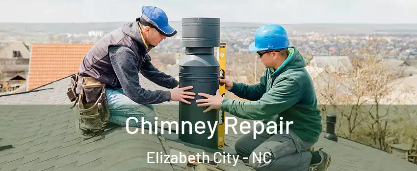  Chimney Repair Elizabeth City - NC