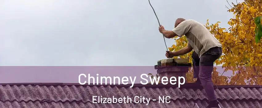  Chimney Sweep Elizabeth City - NC