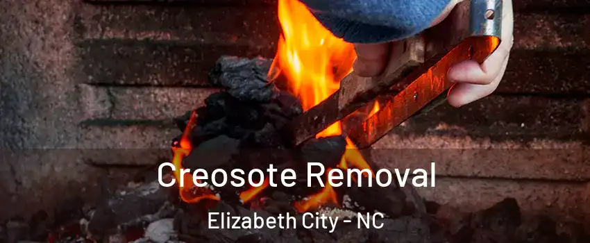  Creosote Removal Elizabeth City - NC