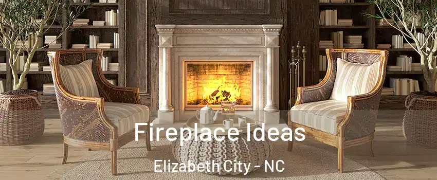  Fireplace Ideas Elizabeth City - NC