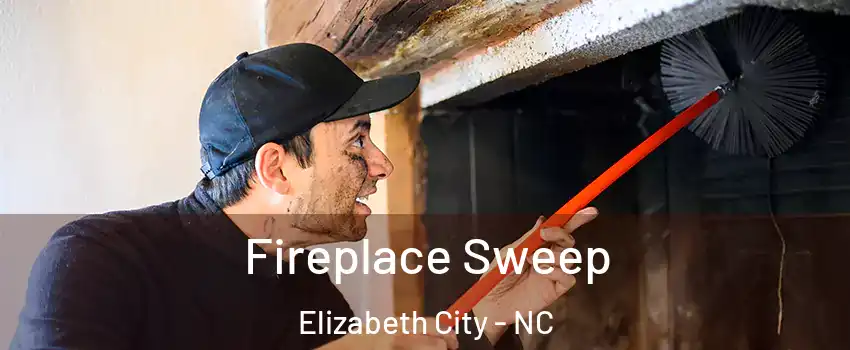  Fireplace Sweep Elizabeth City - NC