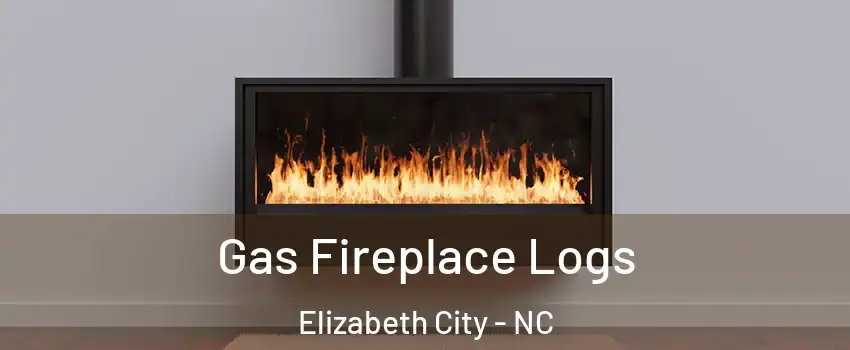  Gas Fireplace Logs Elizabeth City - NC