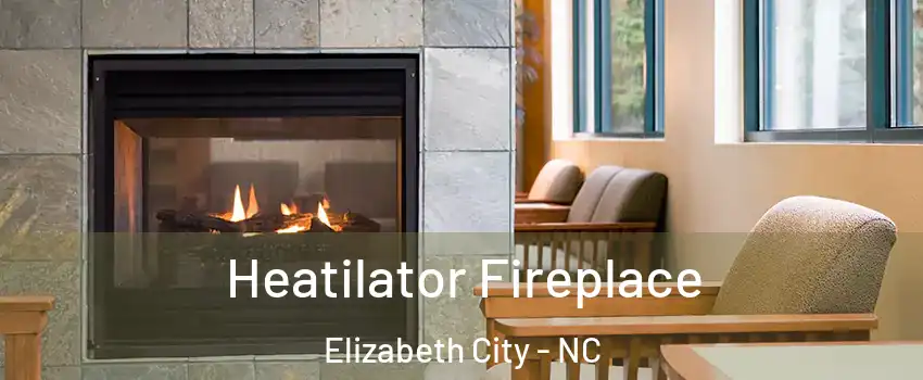 Heatilator Fireplace Elizabeth City - NC