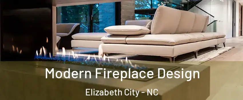  Modern Fireplace Design Elizabeth City - NC