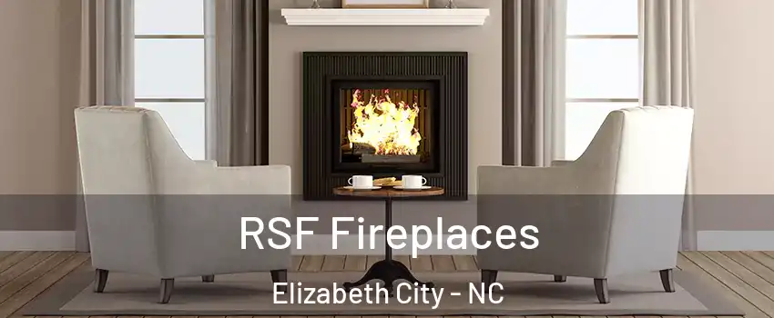  RSF Fireplaces Elizabeth City - NC