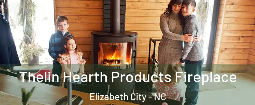  Thelin Hearth Products Fireplace Elizabeth City - NC