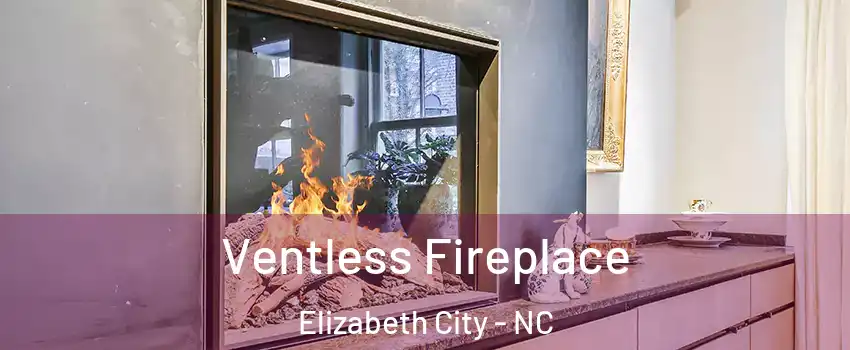  Ventless Fireplace Elizabeth City - NC